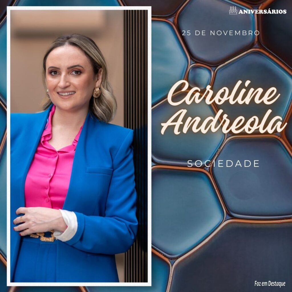Caroline Andreola Aniversários 25 de Novembro