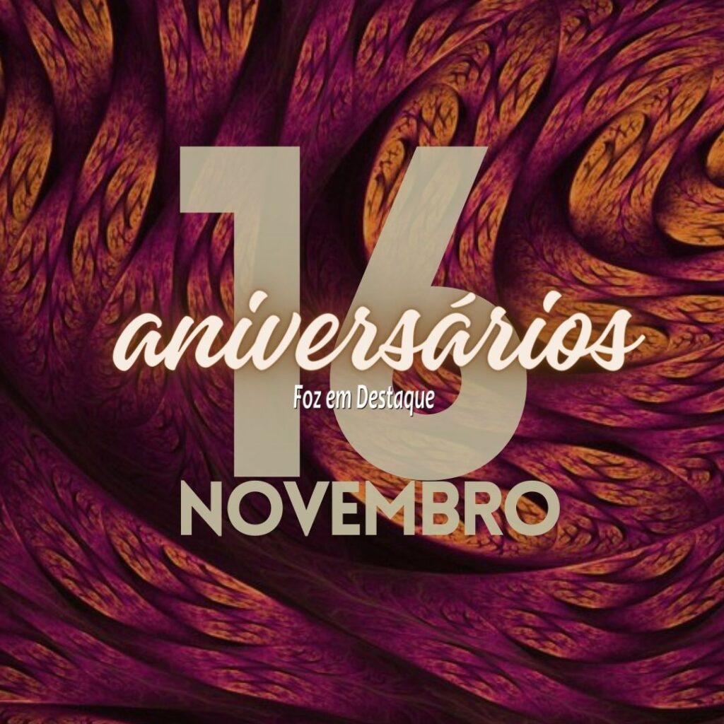 Aniversários 16 de Novembro