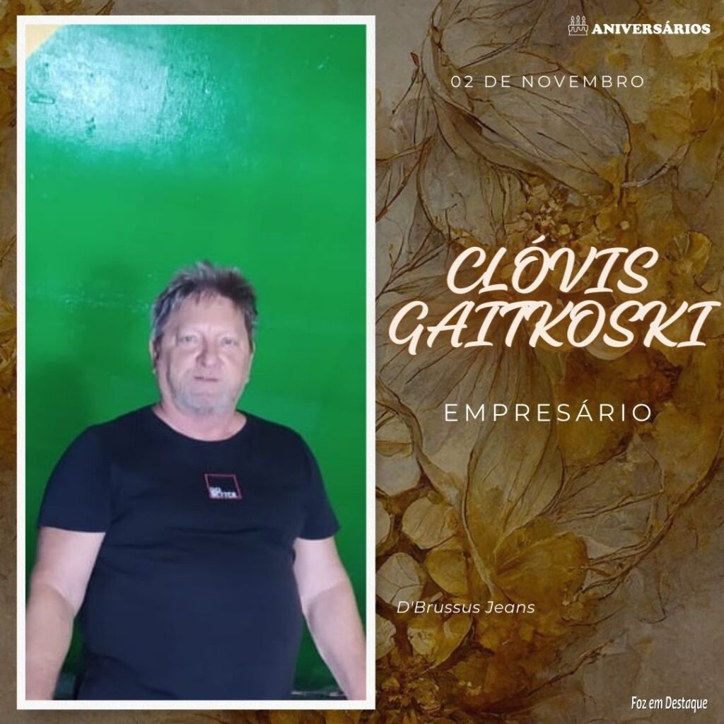 CLÓVIS GAITKOSKI Aniversários 02 de Novembro