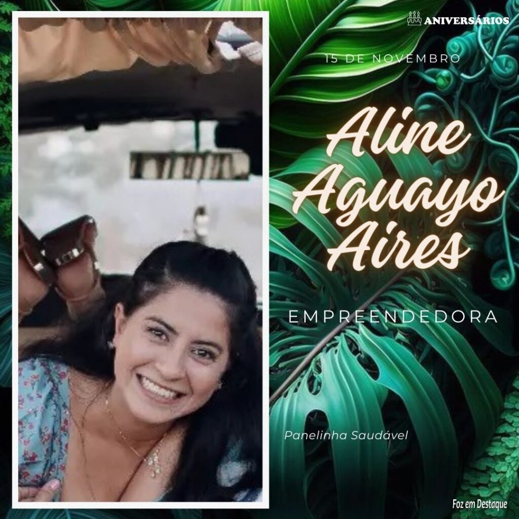Aline Aguayo Aires Aniversários 15 de Novembro