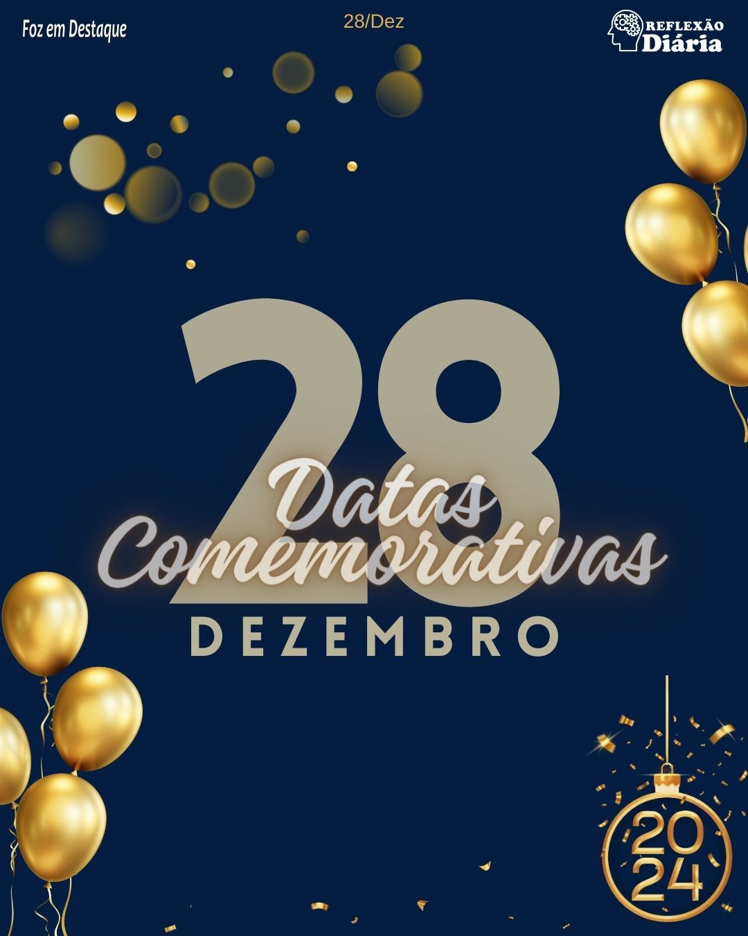Datas 28 Dezembro 2023 - Datas Comemorativas da Foz em Destaque -