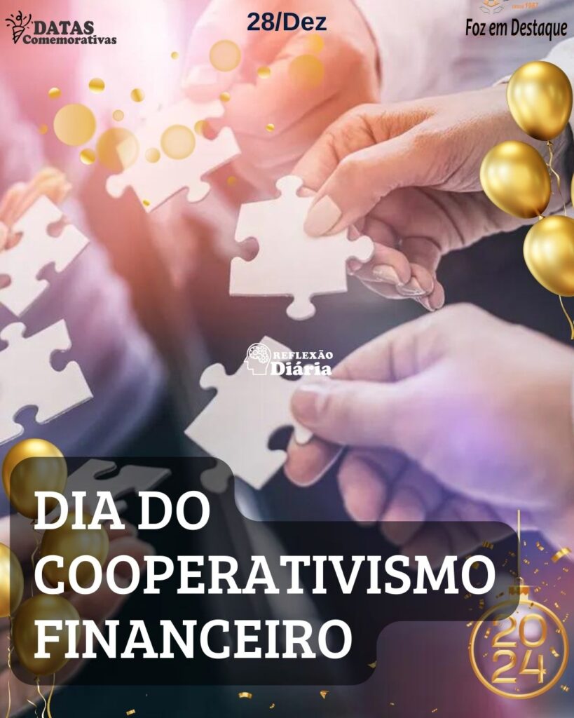 Datas Comemorativas 28 de Dezembro - Dia Nacional do Cooperativismo de Crédito