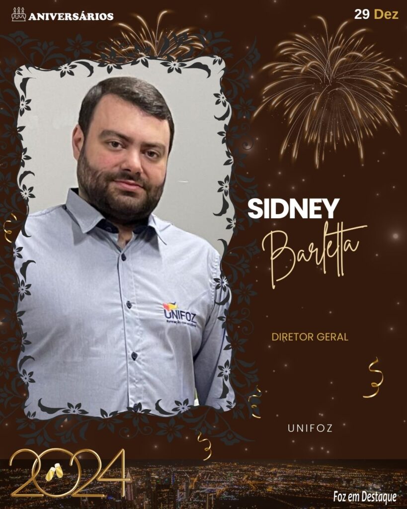Sidney Barletta - Diretor Geral - Unifoz
- Aniversários 29 Dezembro 2023- Foz em Destaque