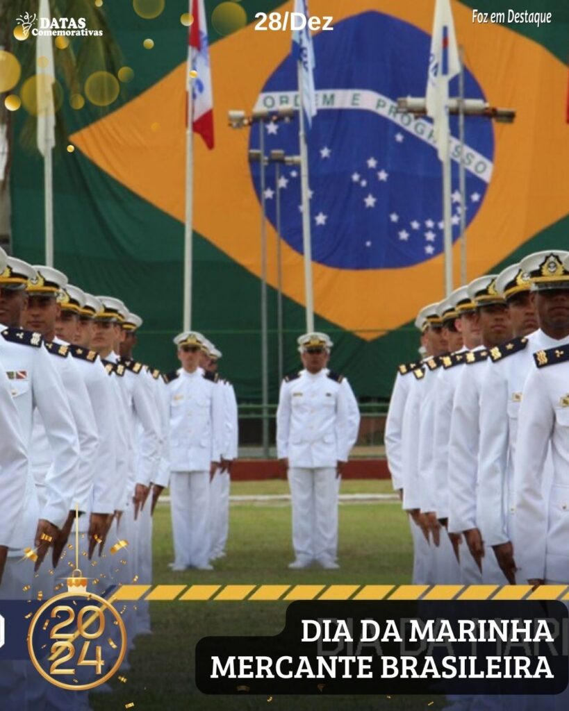 Datas 28 Dezembro 2023 - Datas Comemorativas da Foz em Destaque - Dia da Marinha Mercante Brasileira