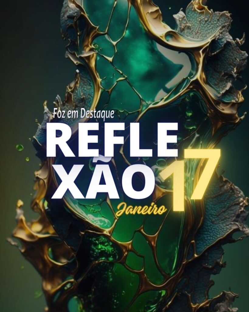 Reflexão 17 Janeiro 2024