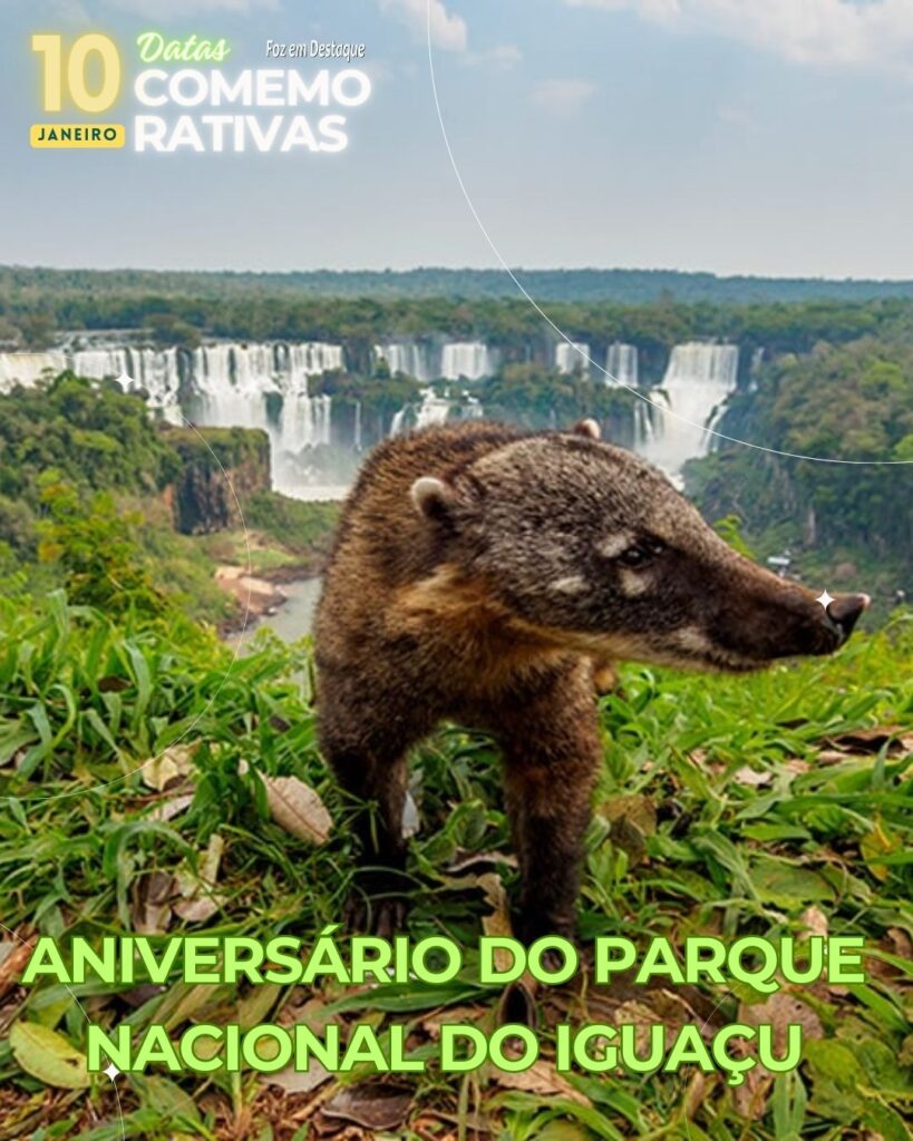 Datas 10 Janeiro 2024 - Aniversário do Parque Nacional do Iguaçu