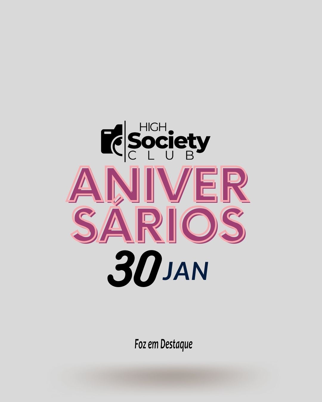 Aniversários 30 Janeiro 2024 - Veja quem são os membros do Foz em Destaqaue High Society Clube homenageados...