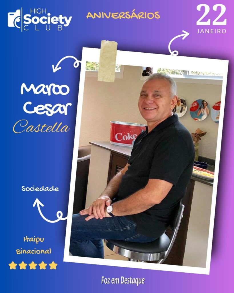 Marco Cesar Castella - Itaipu Binacional
Aniversários 22 Janeiro 2024 - Foz em Destaque