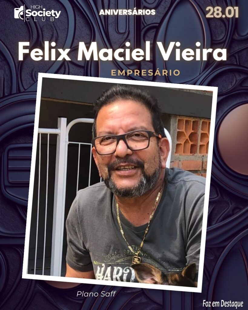 Felix Maciel Vieira
Empresário - Plano Saff