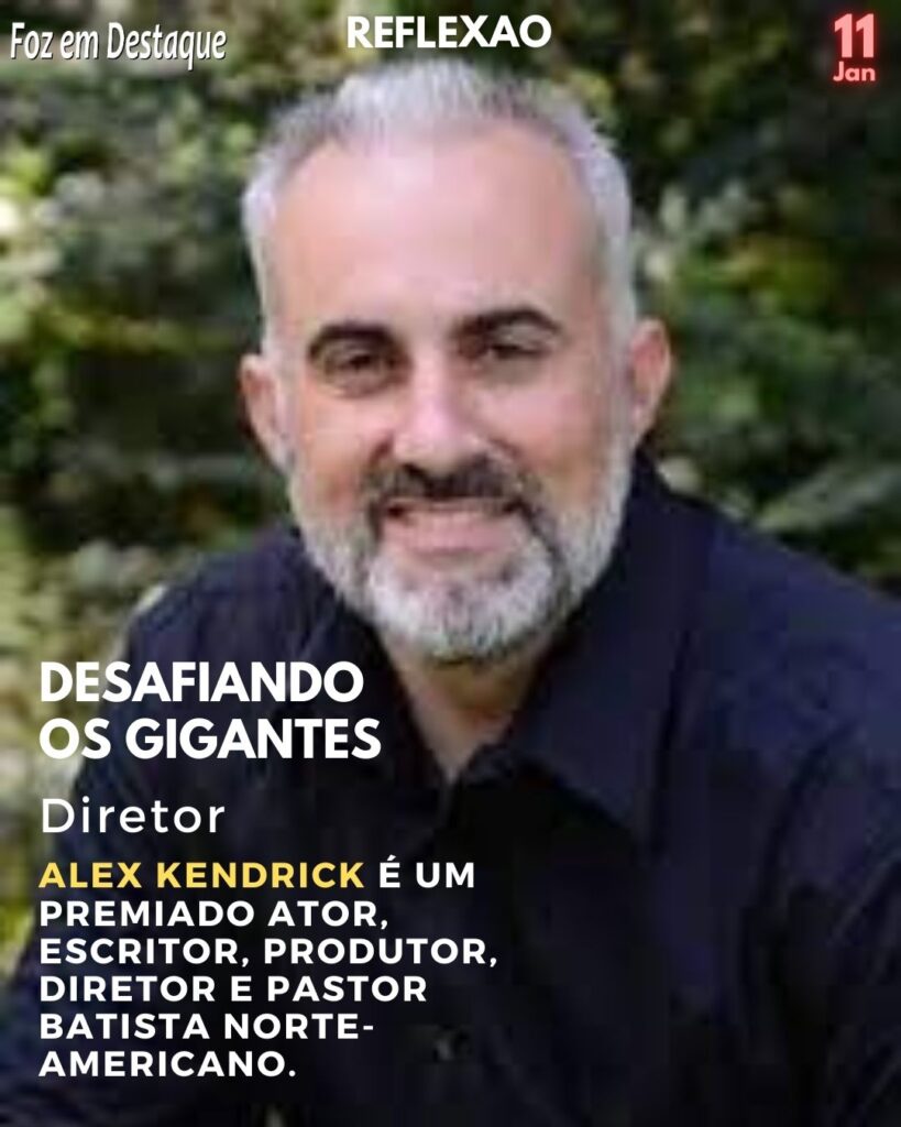 Reflexão 11 Janeiro 2024 - ALEX KENDRICH - DESAFIANDO OS GIGANTES P FOZ EM DESTAQUE