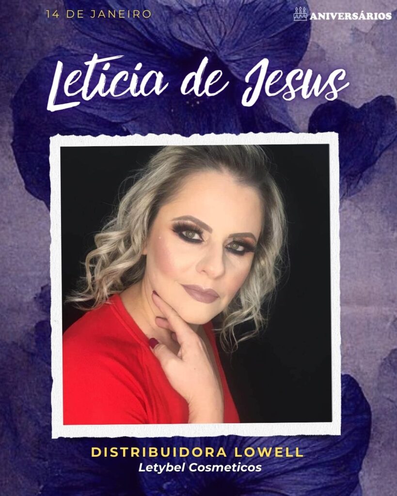 Leticia de Jesus Distribuidora Lowell - Letybel Cosmeticos