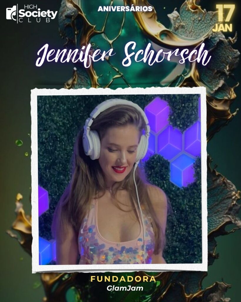 Jennifer Schorsch - Fundadora GlamJam
Aniversários 17 Janeiro 2024 - Foz em Destaque