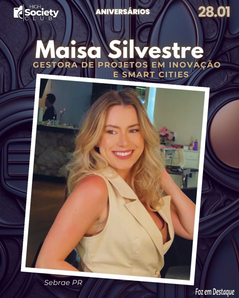 Maisa Silvestre
Gestora de Projetos em Inovação e Smart Cities - Sebrae PR
Aniversários 28 Janeiro 2024