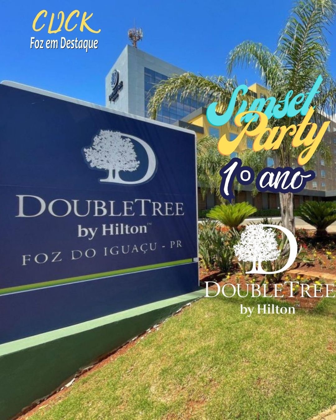 DoubleTree by Hilton celebra com Sunset Party seu 1º aniversário em Foz do Iguaçu DoubleTree by Hilton celebra com Sunset Party seu 1º aniversário em Foz do Iguaçu