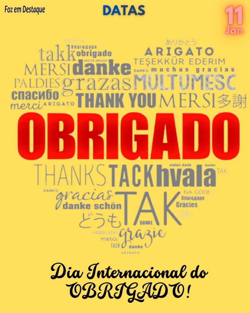 Datas 11 Janeiro 2024 - Datas Comemorativas da Foz em Destaque - Dia do Obrigado