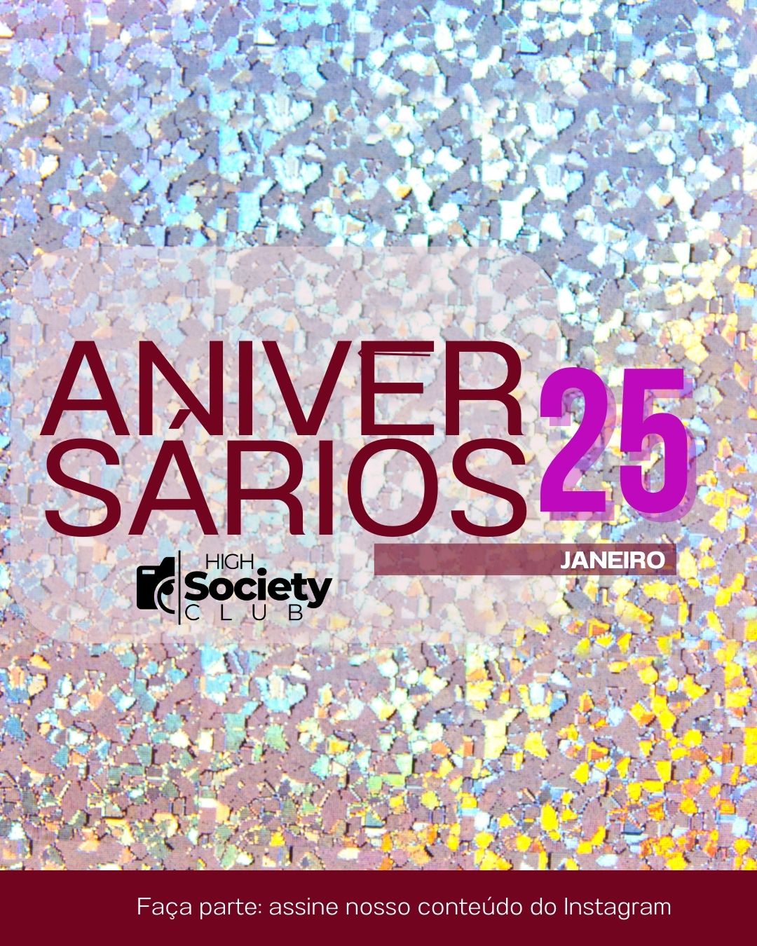 Aniversários 25 Janeiro 2024 - Veja quem são os membros do Foz em Destaqaue High Society Clube homenageados...