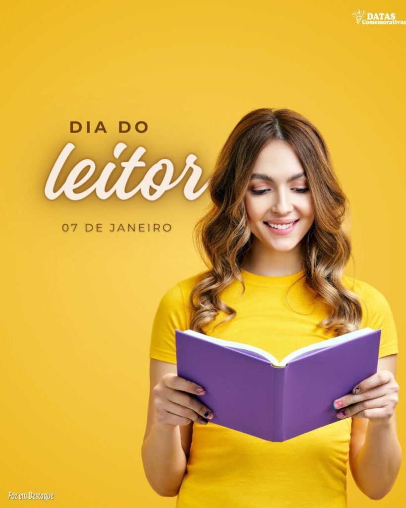Datas 07 Janeiro 2024 Foz em Destaque - Dia do Leitor
