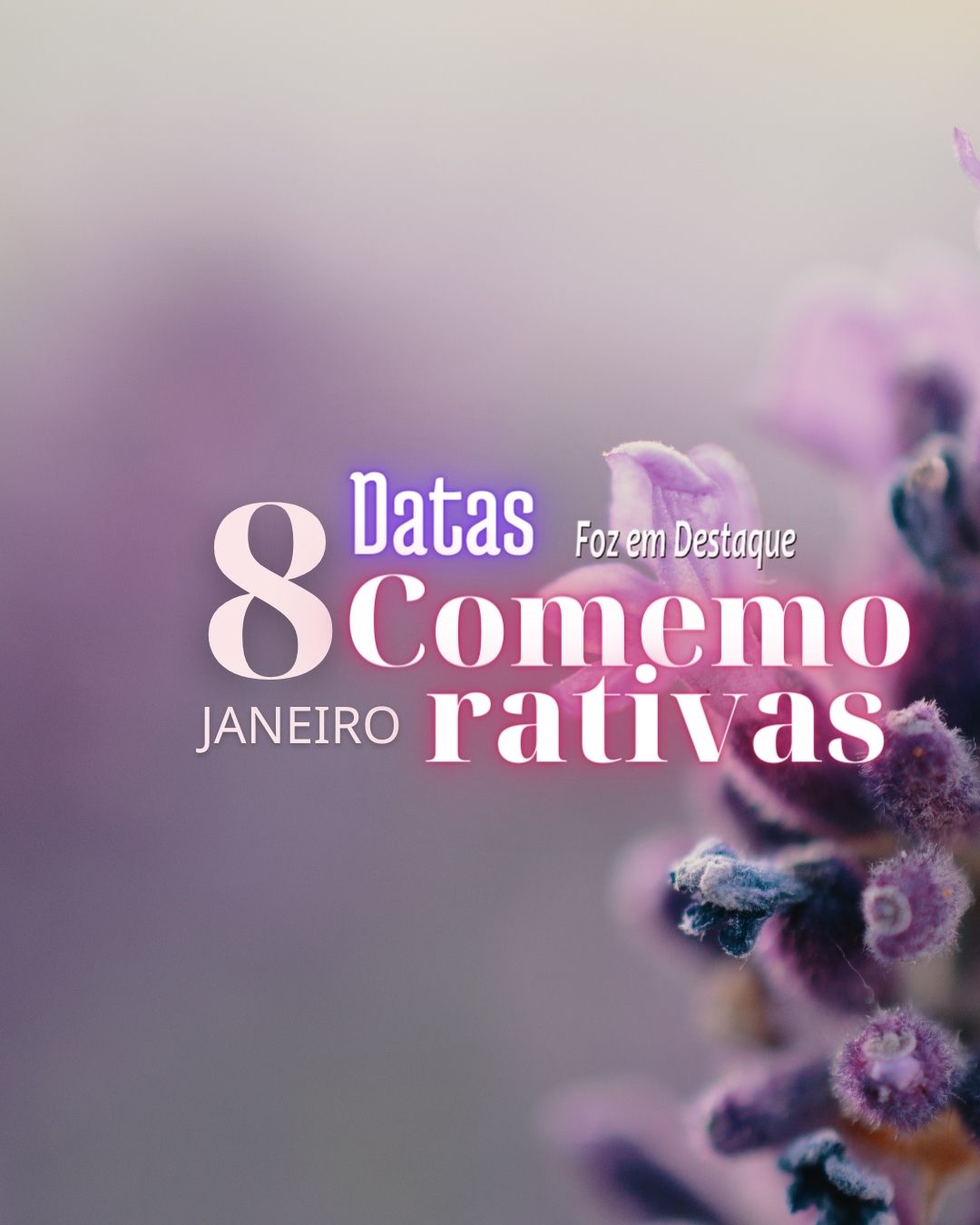 Datas 08 Janeiro 2024 Datas Comemorativas Foz em Destaque