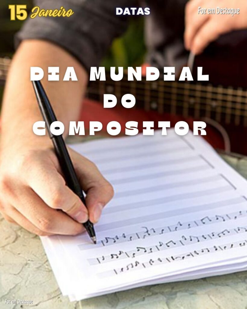 Datas 15 Janeiro 2024 - Dia do Compositor