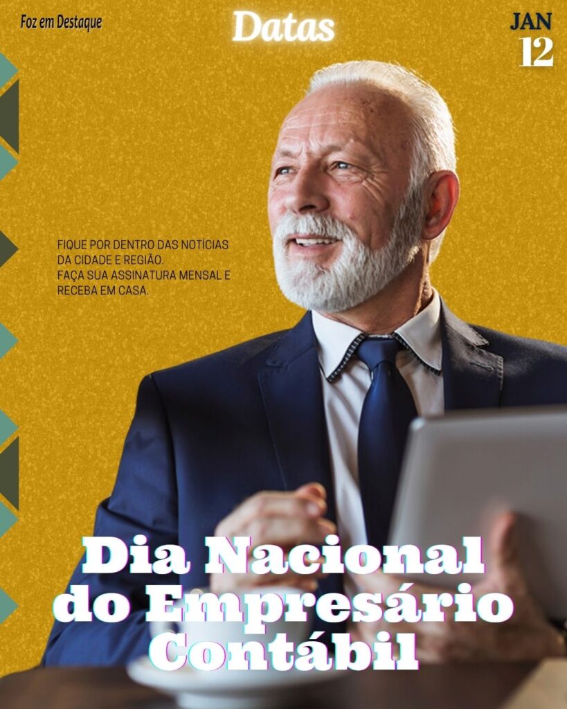 Datas 12 Janeiro 2024 - Foz em Destaque - Dia Nacional do Empresário Contábil