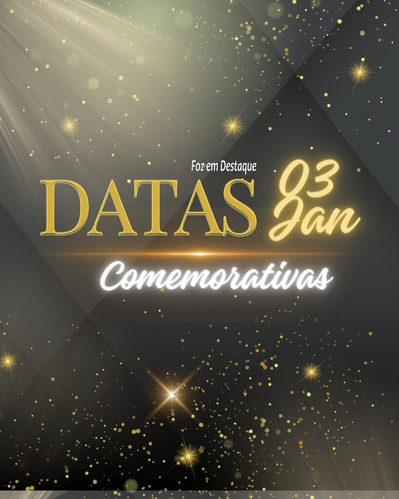 Data 03 Janeiro 2024 Datas Comemorativas Foz em Destaque - Dia do Juizado de Menores