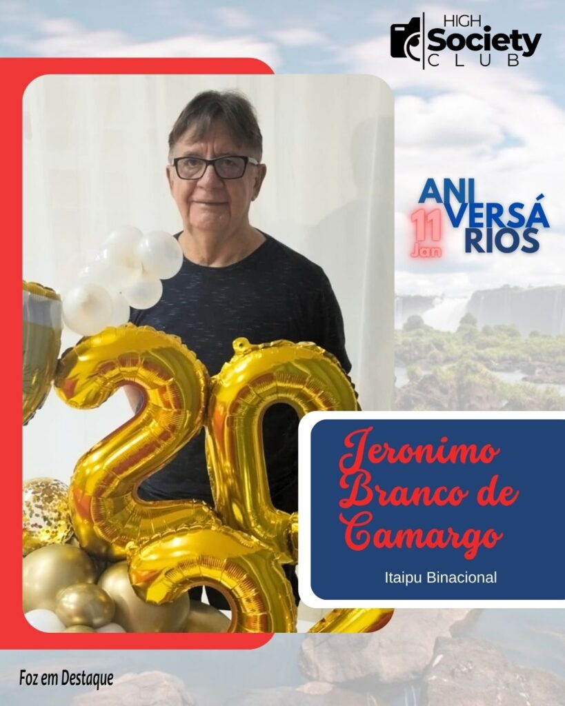 Jeronimo Branco de Camargo - Itaipu Binacional
Aniversários 11 Janeiro 2024 - Foz em Destaque