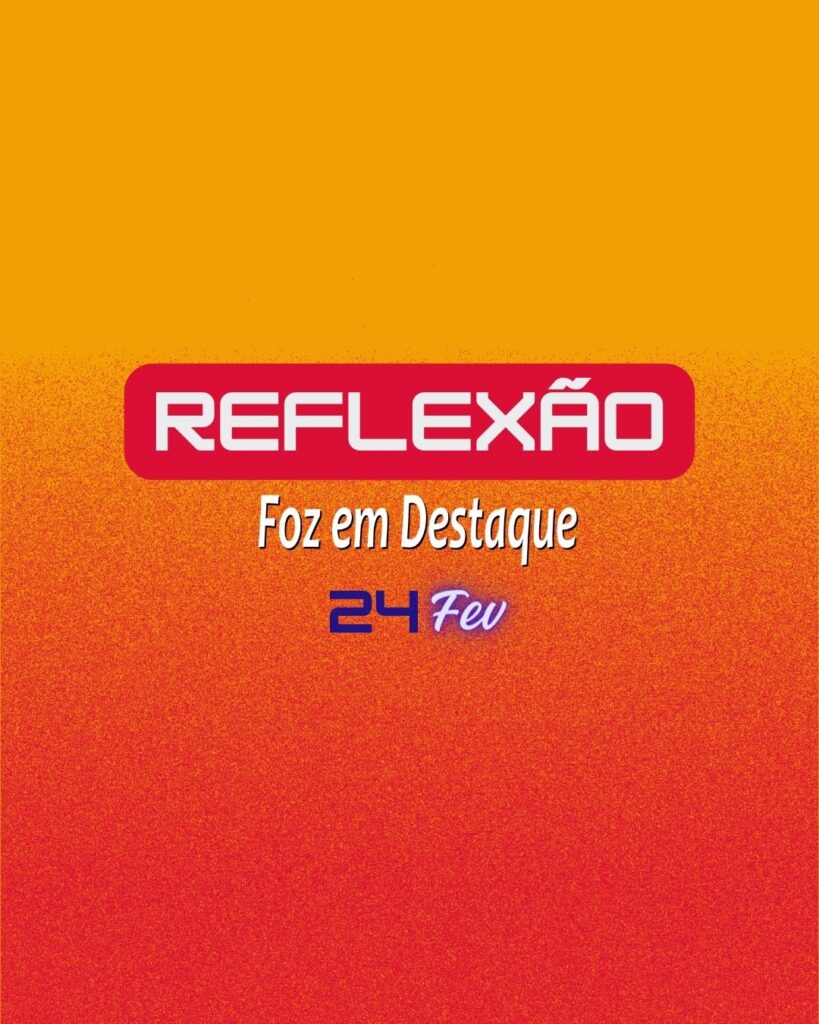 Reflexão 24 de Fevereiro 2024 Foz em Destaque - Miguel de Cervantes