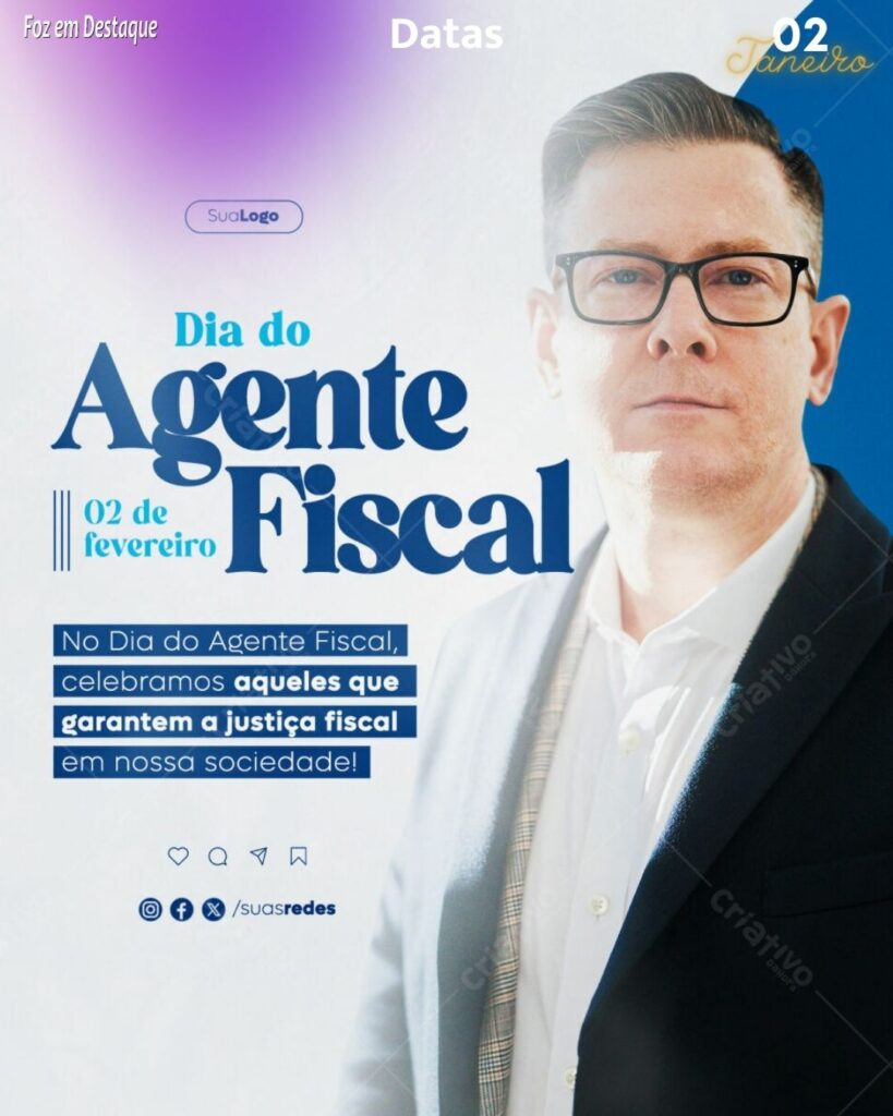 Datas 02 de Fevereiro 2024 - FOz em Destaque - Dia do Agente Fiscal