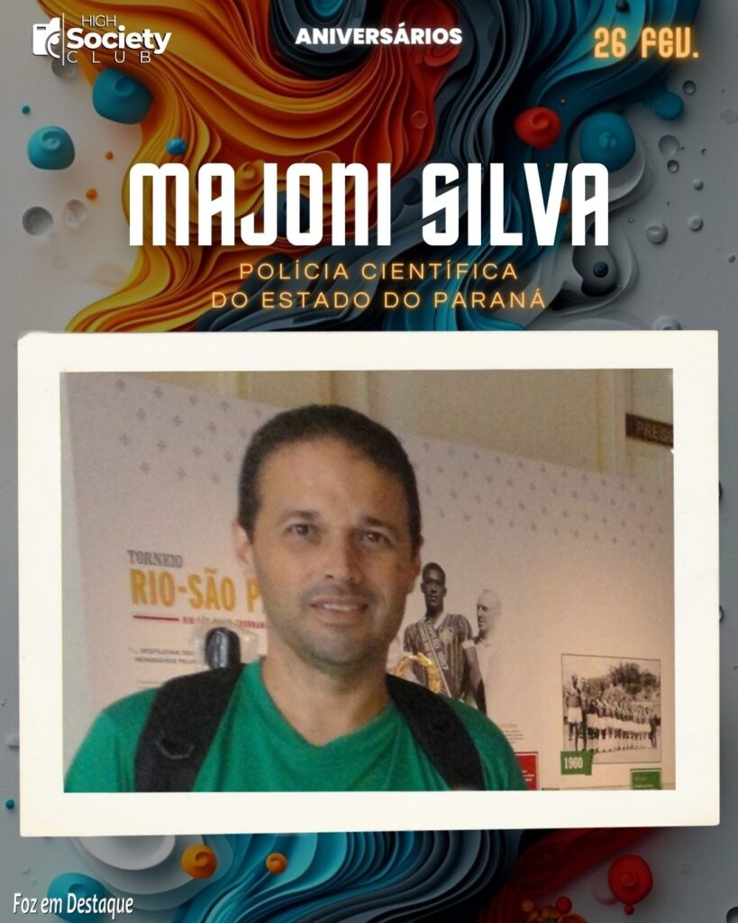 Majoni Silva - Polícia Científica do Estado do Paraná - Aniversários 26 de Fevereiro 2024 -High Sopciety Club - Foz em Destaquw
