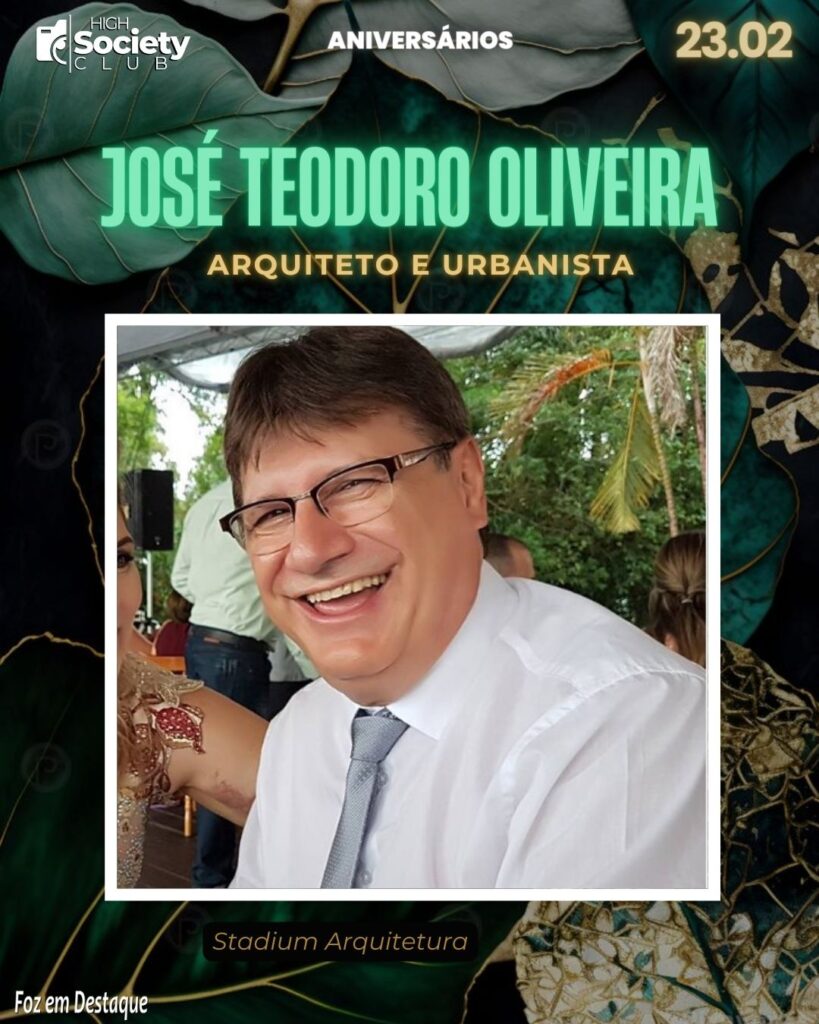 José Teodoro Oliveira - Arquiteto e Urbanista - Stadium Arquitetur Aniversários 23 de Fevereiro 2024 - Foz em Destaque -