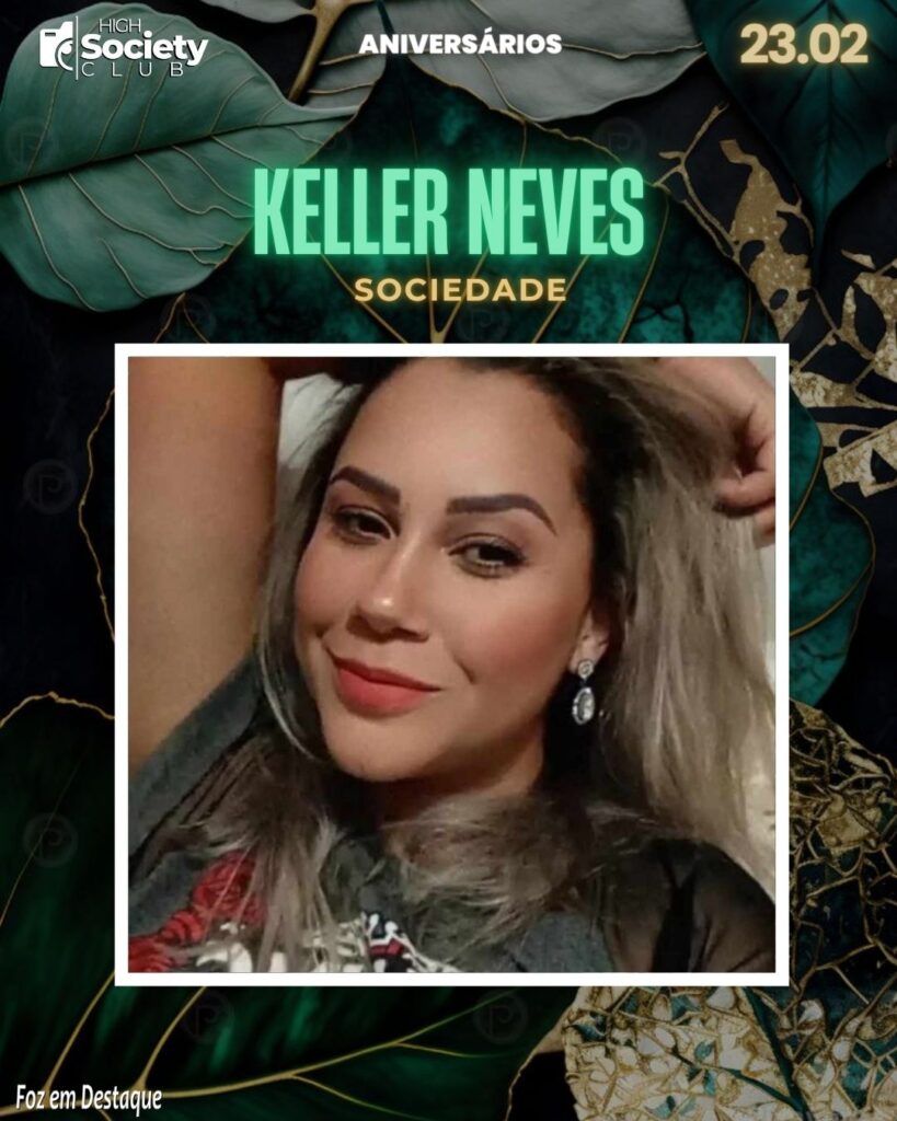 Keller Neves - Aniversários 23 de Fevereiro 2024 - Foz em Destaque -