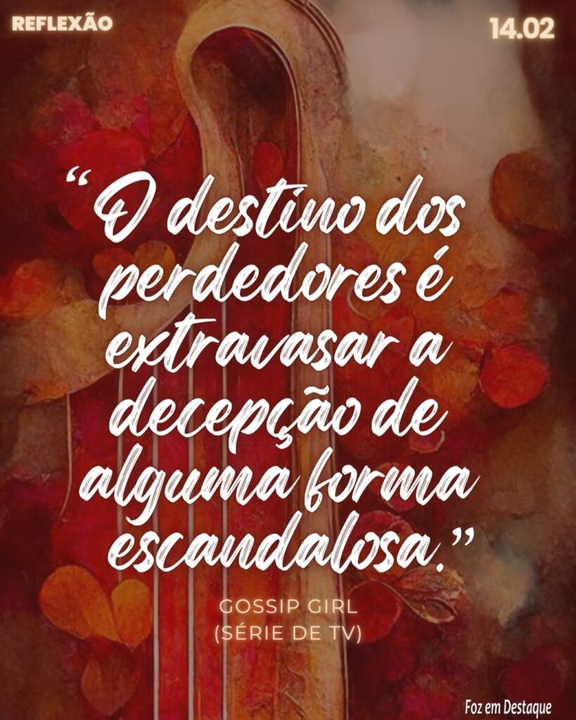Reflexão 14 de Fevereiro 2024 Foz em Destaque - “O destino dos perdedores é extravasar a decepção de alguma forma escandalosa.”
Gossip Girl - É uma série de televisão norte-americana exibida ela rede de televisão The CW de 19 de setembro de 2007 e 17 de dezembro de 2012.