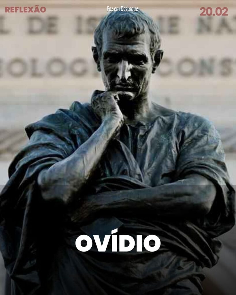 Reflexão 20 de Fevereiro 2024 - “O sucesso e o amor preferem o corajoso.” Ovídio - Poeta romano. (43 a.C./18a.C ou 17 a.C.)