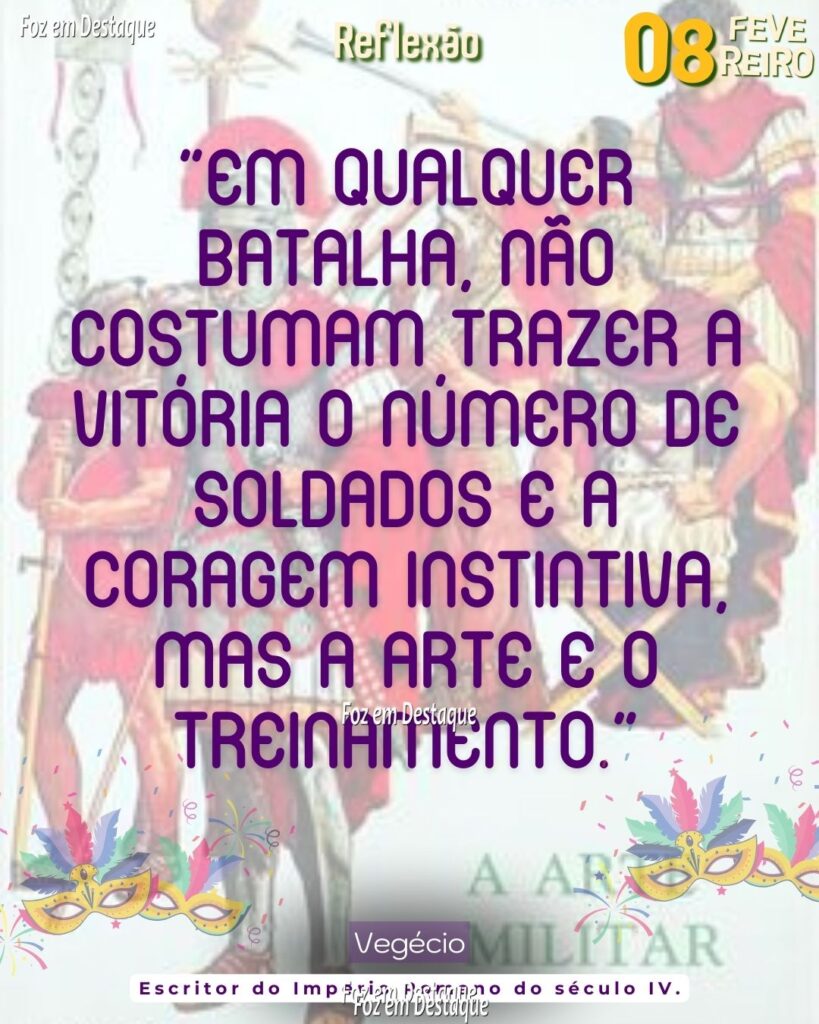 Reflexão 08 de Fevereiro 2024 - Foz em Destaque - Vegégio - A Arte Militar