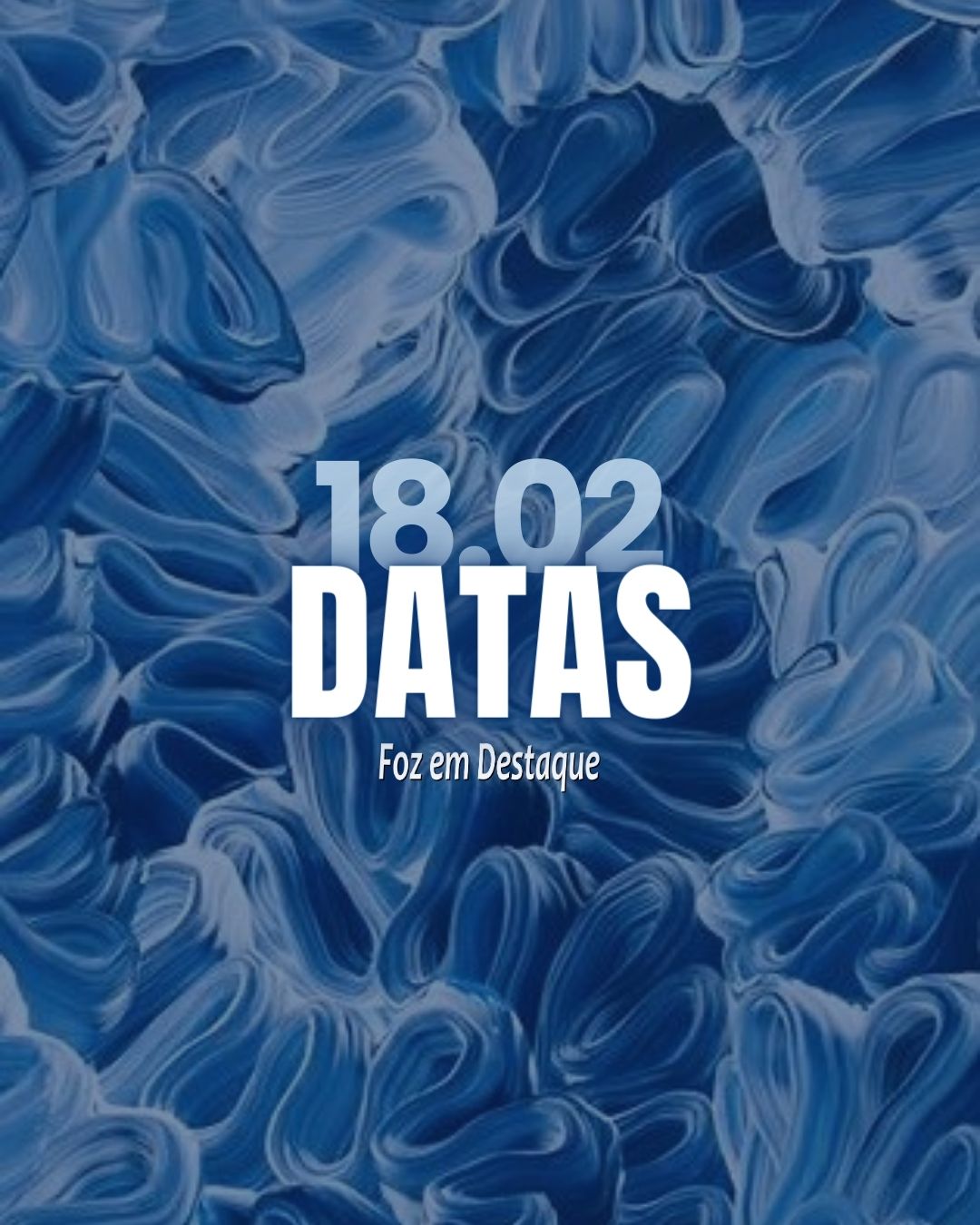 Datas 18 de Fevereiro 2024 Datas Foz em Destaque - Dia Nacional do Combate ao ALcolismo - Dia Internacional da Síndrome de Asperger