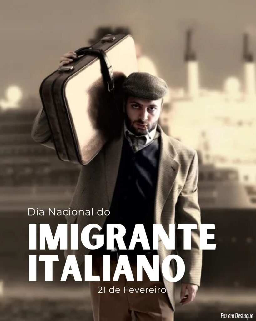 Datas Foz em Destaque 21 de fevereiro 2024 - Dia Nacional do Imigrante Italiano