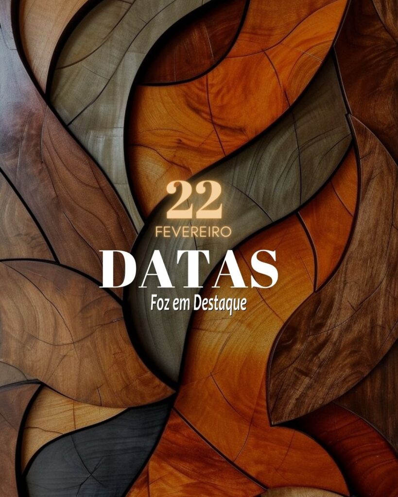 Dia do Maçon - Datas 22 de Fevereiro 2024 - Foz em Destaque