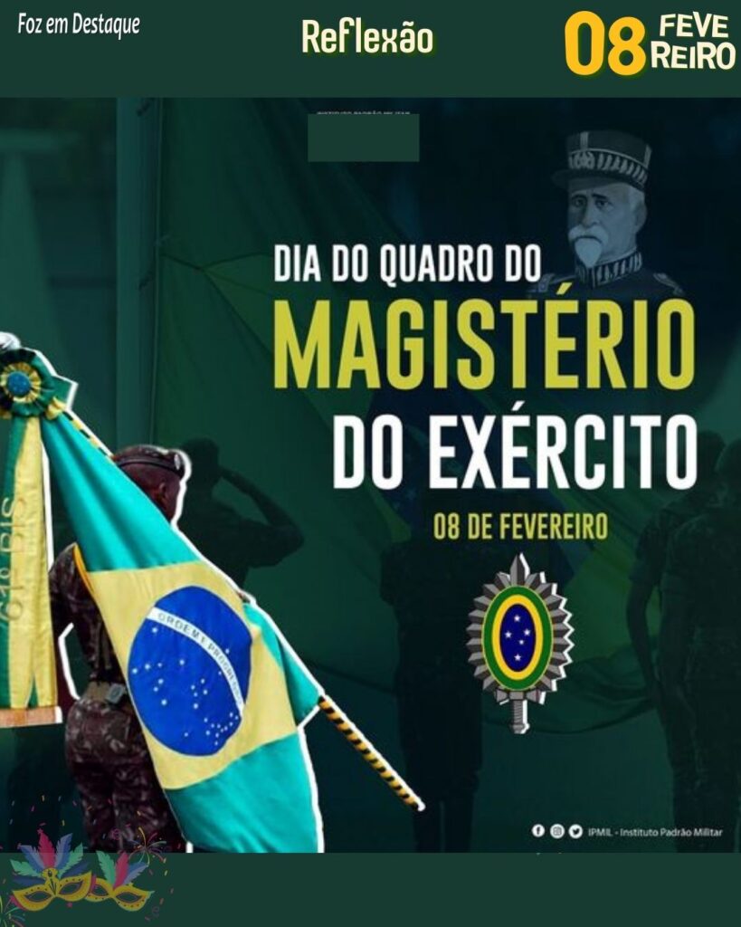 Datas 08 de Fevereiro 2024 - Foz em Destaque - Dia do Magistéiro Militar