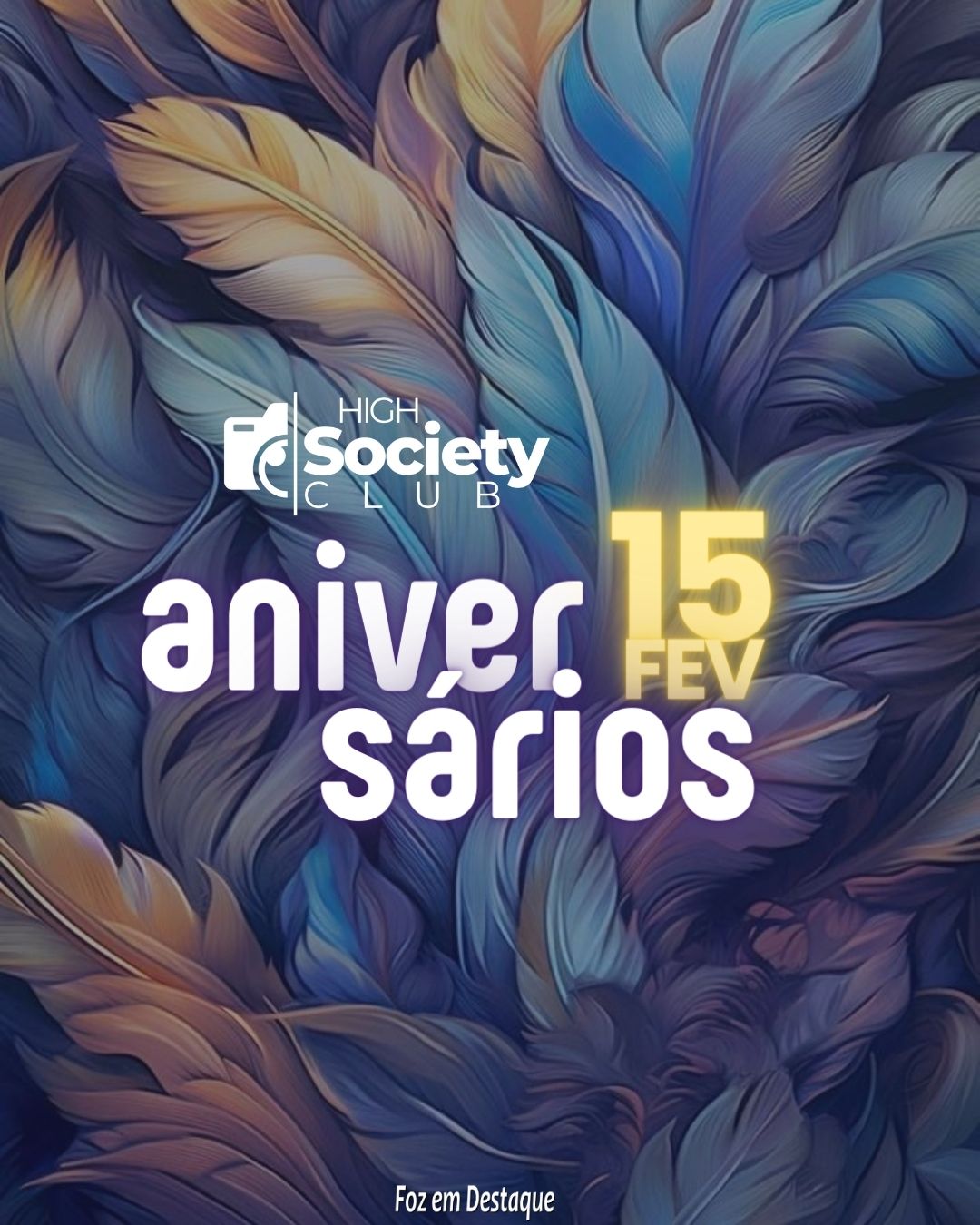 Aniversários 15 de Fevereiro 2024 - Veja quem são os membros do Foz em Destaqaue High Society Clube homenageados...