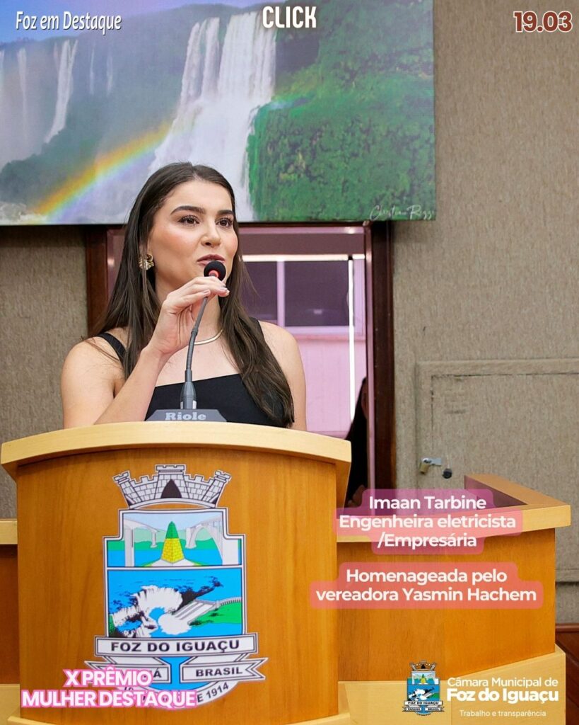 Imaan Tarbine - Fauzi Marraui - vereadora Yasmin Hachem.- FOZ EM DESTAQUE