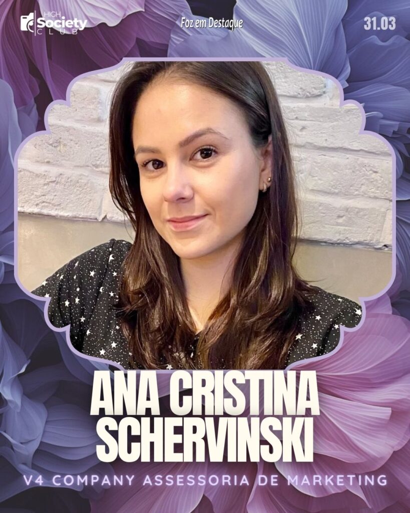 Ana Cristina Schervinski - Administradora de Empresas/Marketing - V4 Company Assessoria de Marketing