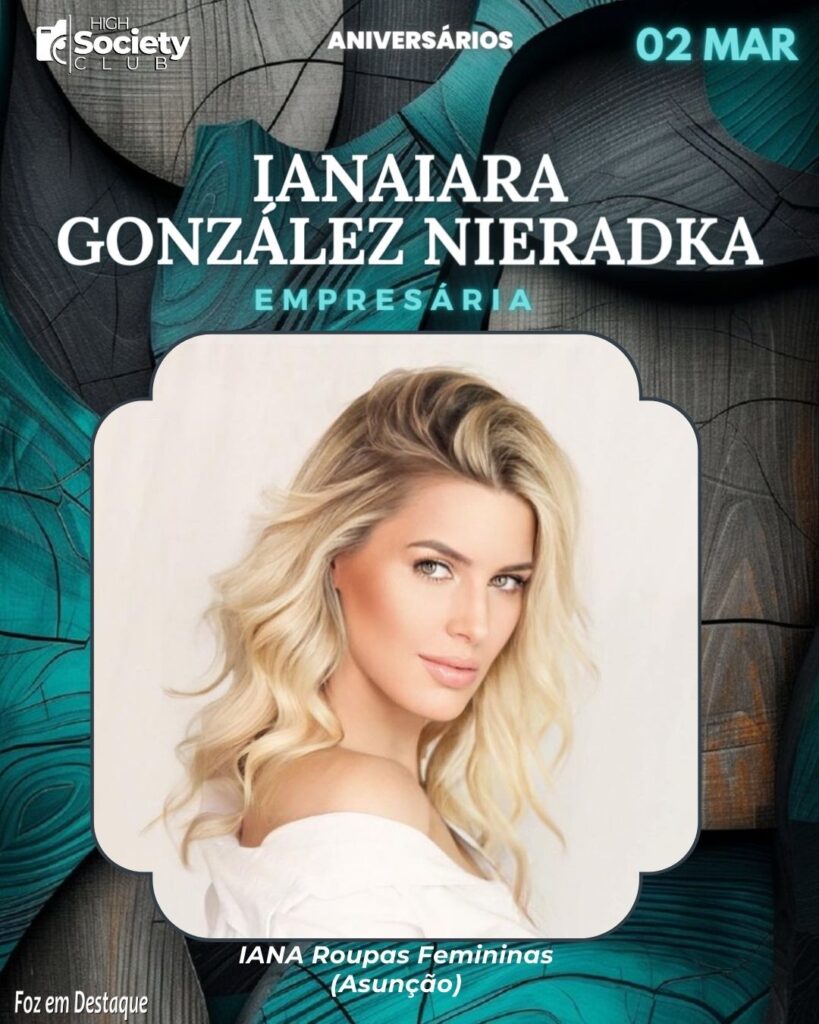 Ianaiara González Nieradka
Empresária - IANA Roupas Femininas (Asunção)