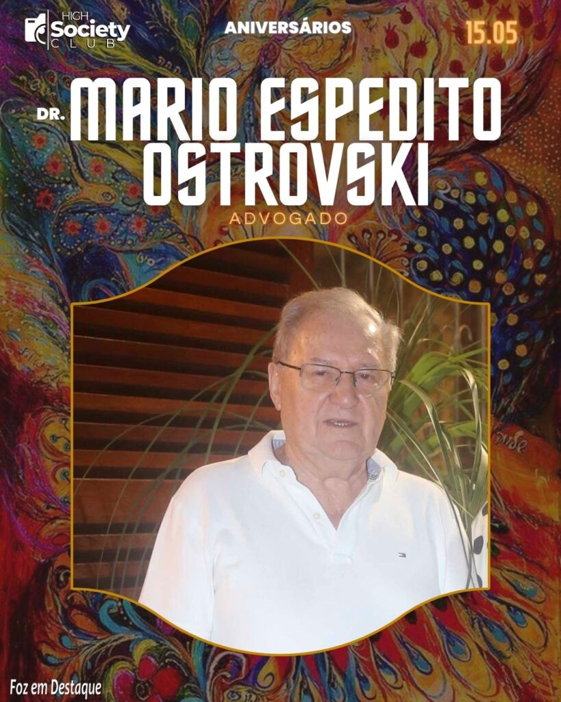 Dr. Mario Espedito Ostrovski - Advogado
High Society Club Foz em Destaque
