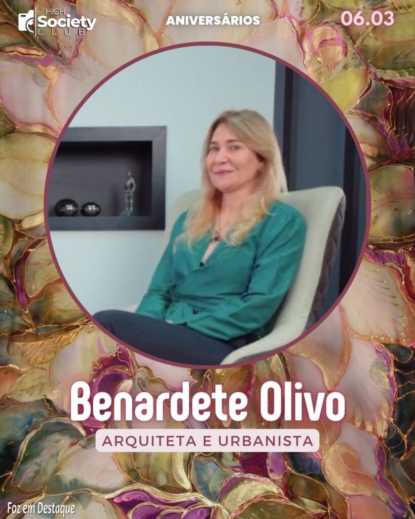 Benardete Olivo - Arquiteta e Urbanista
High Society Club Foz em Destaque