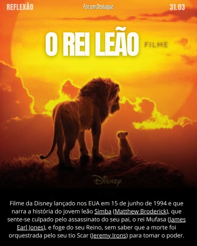 Reflexão 31 de Março 2024 - Foz em Destaque - O Rei Leão: "A jornada de mil quilômetros começa com o primeiro passo."