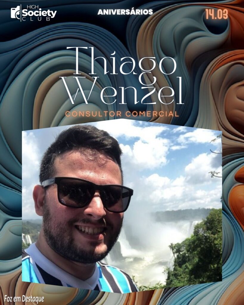 Thiago Wenzel
High Society Club Foz em Destaque