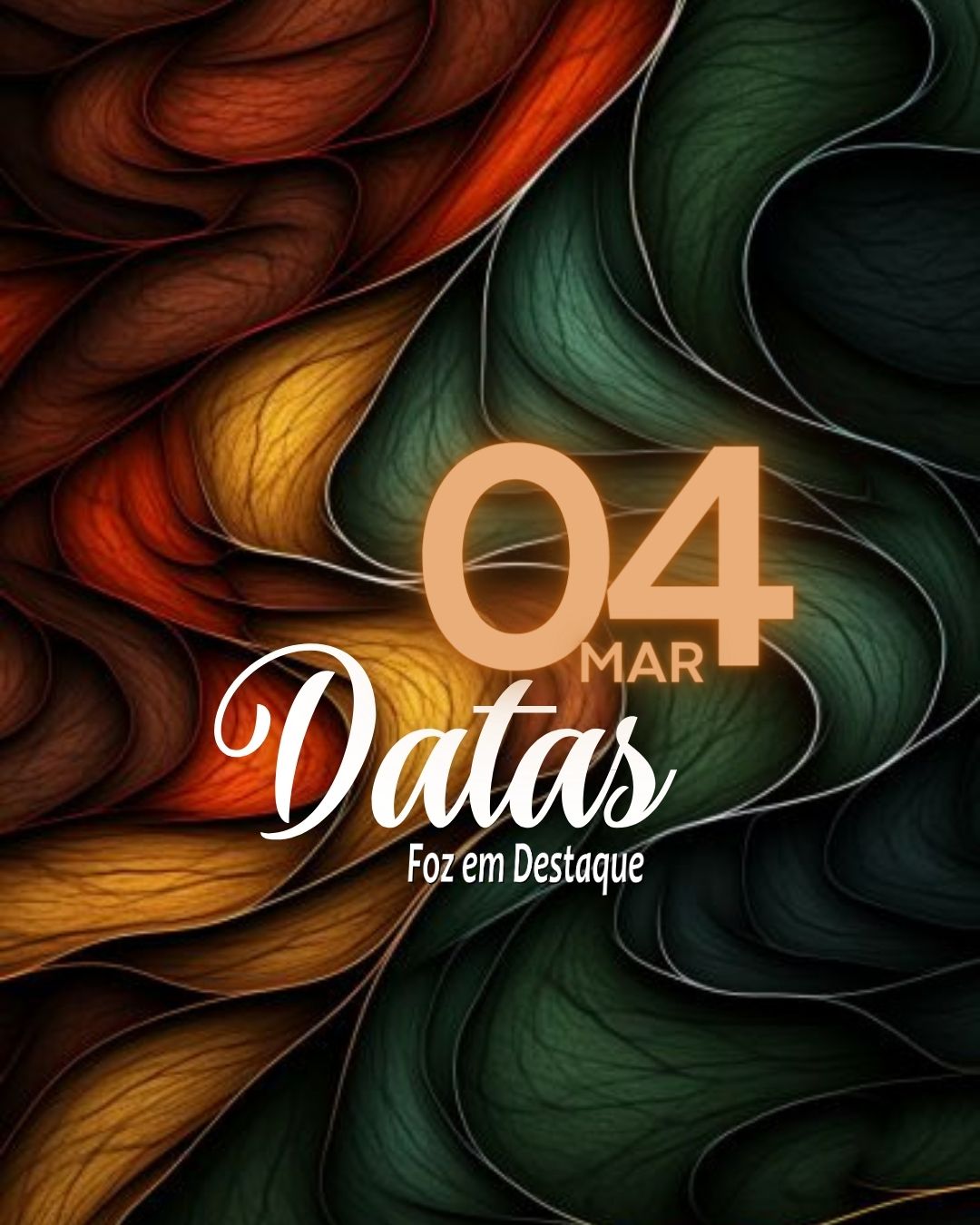 Datas 04 de Março 2024 Datas Foz em Destaque 04 de Março