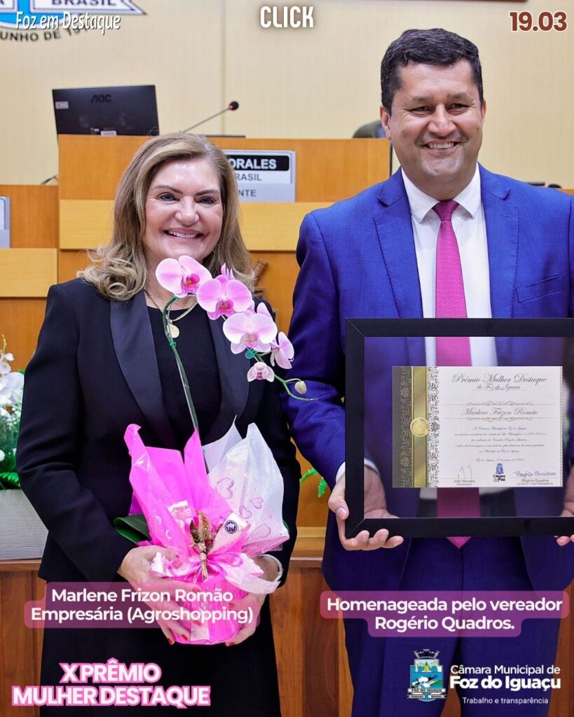 PREMIO MULHER DESTAQUE CAMARAFOZ - MARLENE FRIZON ROMÃO - AGROSHOPPING - VEREADOR ROGÉRIO QUADROS