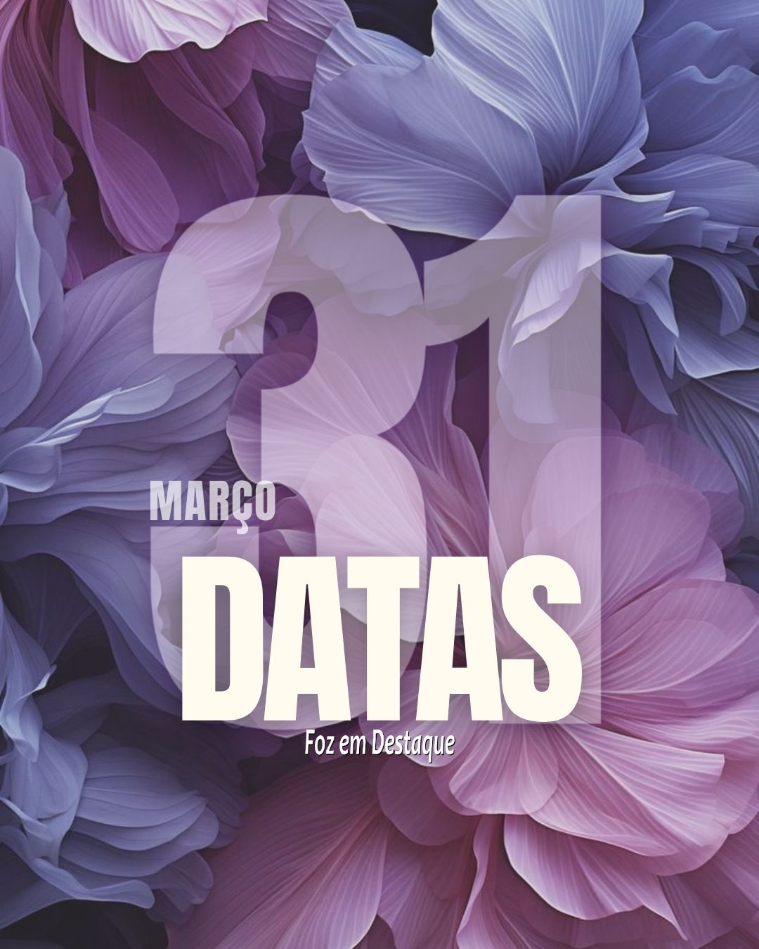 Datas 31 de Março 2024 - Foz erm Destaque