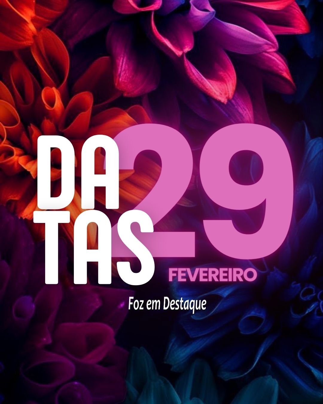 Datas 29 de Fevereiro 2024 Datas 29 de Fevereiro 2024